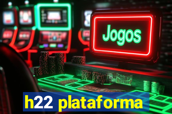 h22 plataforma